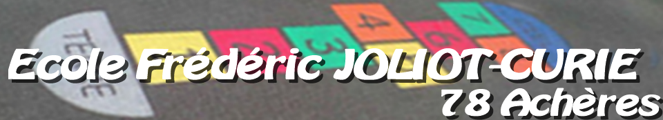École Frédéric JOLIOT-CURIE, 78260 Achères École Frédéric JOLIOT-CURIE, 78260 Achères